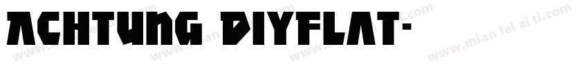 Achtung DIYFlat字体转换